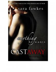 Anything He Wants: Castaway (#6) Read online