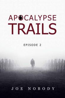 Apocalypse Trails: Episode 2 Read online