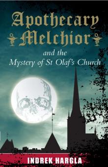 Apothecary Melchior and the Mystery of St Olaf's Church Read online