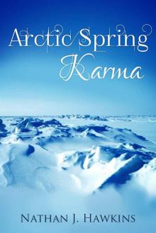 Arctic Spring: Karma - Book 2 (Arctic Wilderness) Read online