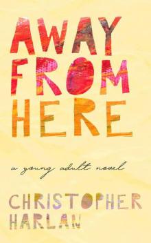 Away From Here_A Young Adult Novel Read online