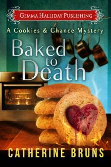 Baked to Death (Cookies & Chance Mysteries Book 2) Read online