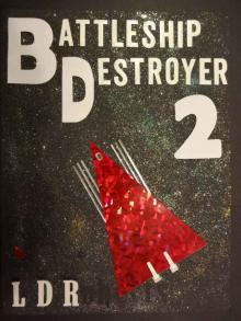 Battleship Destroyer 2 (Battleship Destoryer) Read online