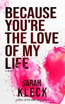 Because You're the Love of My Life Read online
