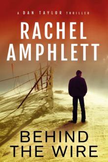 Behind the Wire (A Dan Taylor thriller) Read online