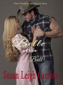 Belle of the Ball: A Historic Western Time Travel Romance (An Oregon Trail Time Travel Romance Book 2) Read online