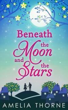 Beneath the Moon and the Stars Read online