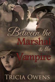 Between the Marshal & the Vampire Read online