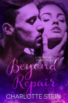 Beyond Repair (Deeper Than Desire) Read online