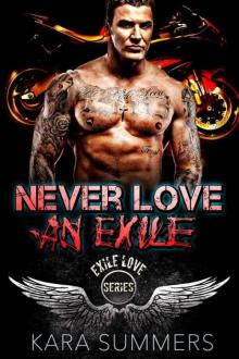 Biker Romance: Never Love an Exile (Exile Love Biker MC Series Book 3)