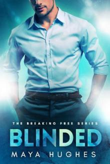 Blinded (Breaking Free Book 1) Read online