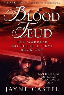Blood Feud: A Dark Ages Scottish Romance (The Warrior Brothers of Skye Book 1) Read online