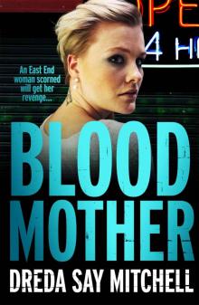 Blood Mother: Flesh and Blood Trilogy Book Two (Flesh and Blood series) Read online