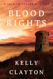 Blood Rights (A Jack Le Claire Mystery) Read online