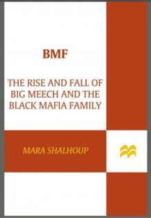 BMF: The Rise and Fall of Big Meech and the Black Mafia Family Read online