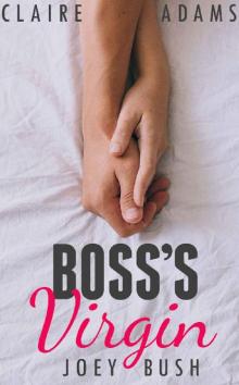 Boss's Virgin - A Standalone Romance (An Office Billionaire Boss Romance) Read online