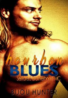 Bourbon Blues (Serrated Brotherhood MC Book 1) Read online