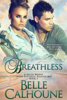 Breathless (Seven Brides Seven Brothers Pelican Bay Book 1) Read online