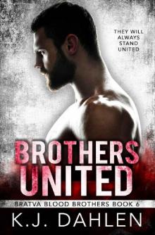 Brothers United (Bratva Blood Brothers Book 6)