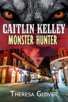Caitlin Kelley_Monster Hunter Read online