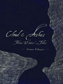 Cloud and Ashes: Three Winter's Tales Read online