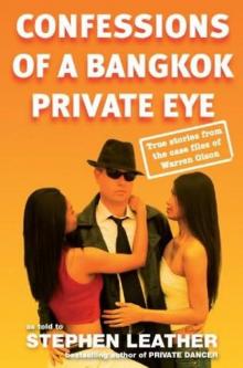 Confessions of a Bangkok Private Eye: True Stories From the Case Files of Warren Olson Read online