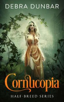 Cornucopia (Half-Breed Book 3) Read online