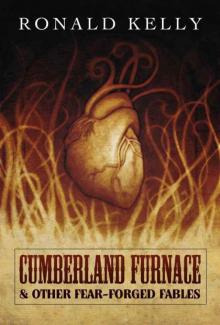Cumberland Furnace & Other Fear Forged Fables Read online