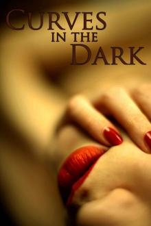 Curves in the Dark (Billionaire BBW erotic romance)