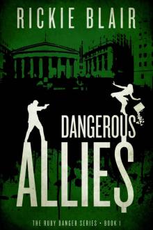 Dangerous Allies (The Ruby Danger Series Book 1) Read online
