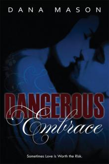 Dangerous Embrace (Embrace #1) Read online
