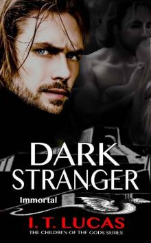 Dark Stranger Immortal (The Children Of The Gods Paranormal Romance Series Book 3) Read online
