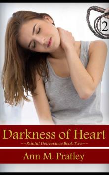 Darkness of Heart (Painful Deliverance Book 2) Read online