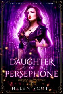 Daughter of Persephone: A Reverse Harem Romance (Cerberus Book 1) Read online