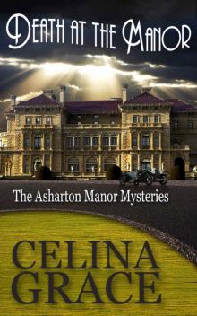 Death at the Manor (The Asharton Manor Mysteries Book 1) Read online