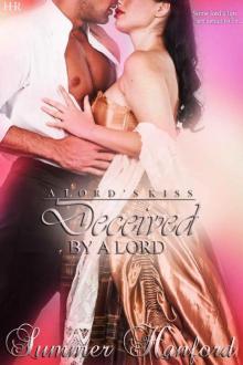 Deceived by a Lord (A Lord's Kiss Book 4) Read online