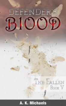 Defender's Blood The Fallen (An Urban Fantasy) Read online