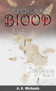 Defender's Blood The Fallen (An Urban Fantasy)