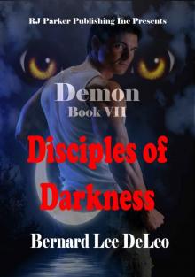 Demon VII: Disciples of Darkness (Mike Rawlins and Demon the Dog Book 7)
