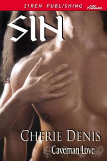 Denis, Cherie - Sin [Caveman Love 3] (Siren Publishing Allure) Read online