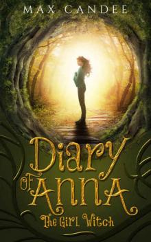 Diary of Anna the Girl Witch 1: Foundling Witch Read online