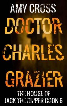 Doctor Charles Grazier Read online
