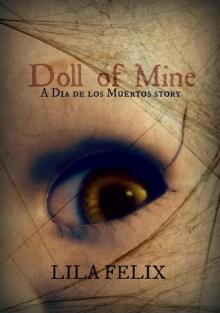 Doll of Mine (A Dia de los Muertos Story) Read online