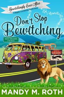 Don’t Stop Bewitching_A Happily Everlasting Series World Novel Read online