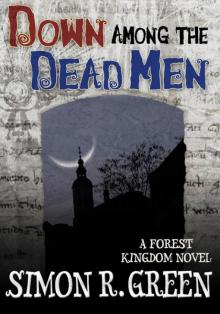 Down Among the Dead Men (Forest Kingdom Novels)