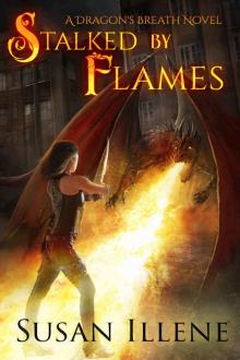 dragons breath 01 - stalked by flames Read online