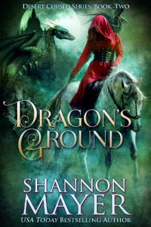 Dragon's Ground (The Desert Cursed Series Book 2) Read online