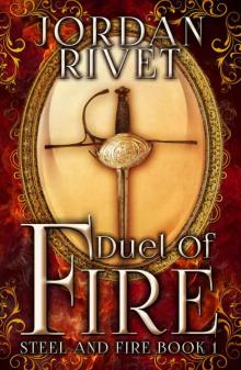 Duel of Fire (Steel and Fire Book 1) Read online