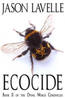 Ecocide (Dying World Chronicles Book 2) Read online