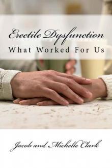 Erectile Dysfunction- What Worked for us